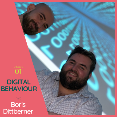 episode Digital Behaviour mit Boris Dittberner - Digital Behaviour Part 1 artwork