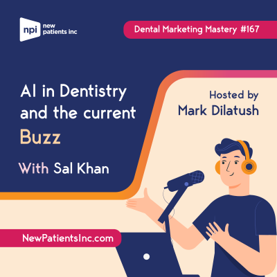 episode Dental Marketing Mastery #167: AI in Dentistry and the current buzz artwork