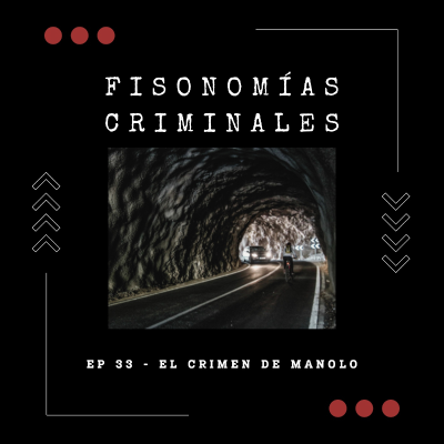 episode Ep. 33 - El crimen de Manolo artwork