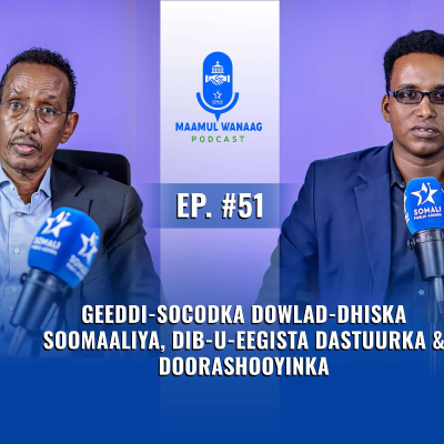 episode Geeddi-socodka Dowlad-dhiska Soomaaliya, Dib-u-eegista Dastuurka & Doorashooyinka artwork