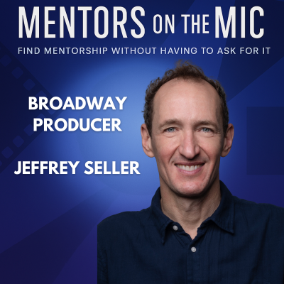 episode Becoming... Legendary Broadway Producer Jeffrey Seller (Hamilton, RENT, In the Heights, Avenue Q) artwork