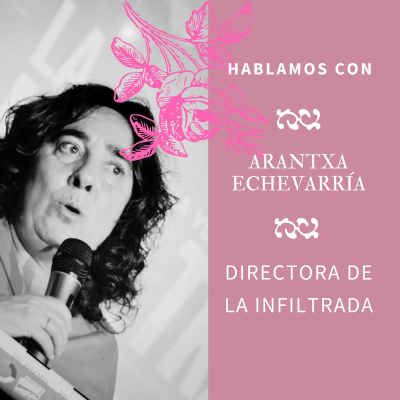 episode Nadie hablará de nosotras by María Abad | 4x03 ARANTXA ECHEVARRÍA directora de "LA INFILTRADA" artwork