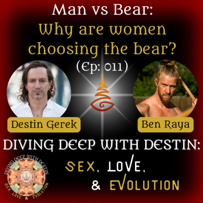 episode 011: Man vs Bear: Why are women choosing the bear? with Ben Raya artwork