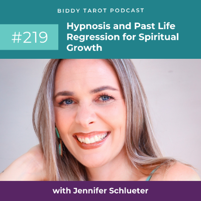 episode BTP219: Hypnosis and Past Life Regression for Spiritual Growth with Jennifer Schlueter artwork
