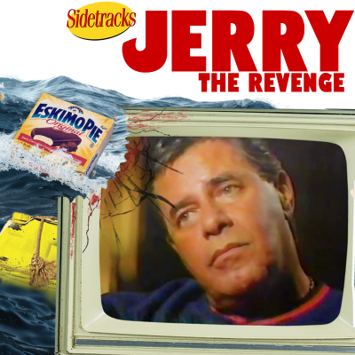 episode Sidetracks - The Grumpy Jerry Lewis Interviews Vol. IV artwork