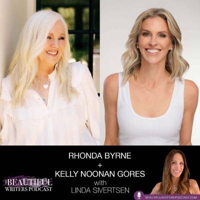episode Rhonda Byrne & Kelly Noonan Gores: Their top secrets for birthing global bestsellers artwork