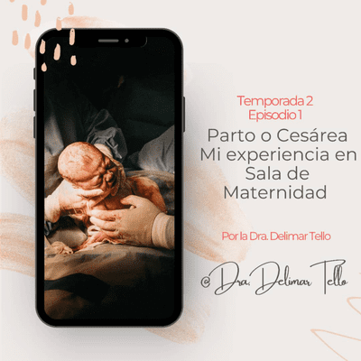 episode Parto o Cesaría, mi experiencia en sala de maternidad artwork