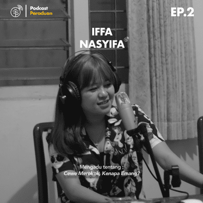 episode EP.02 IFFA - Cewek perokok. Emang kenapa? artwork