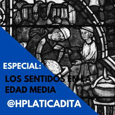 episode Historia de los Sentidos en la Edad Media (Especial Festival Medieval Guanajuato 2024) artwork