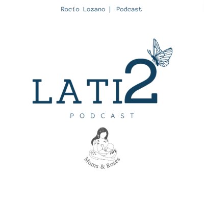 episode 1. El embarazo, los cambios y el parto. Ft. Luciana Galeazzi artwork