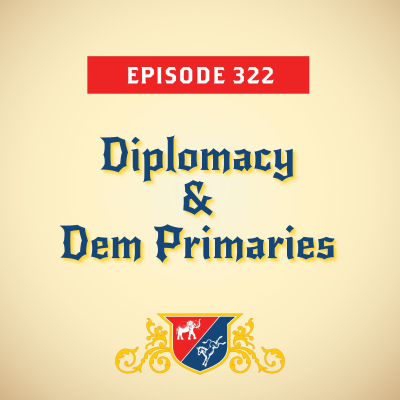 episode Diplomacy & Dem Primaries (with Senator Elissa Slotkin and Fmr. Amb. Patrick Gaspard) artwork