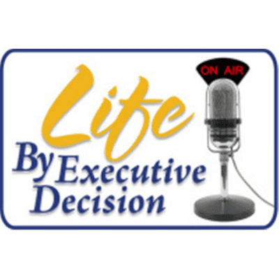 Life By Exec Decision