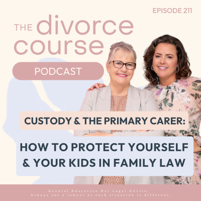 episode Custody & the Primary Carer: How to Protect Yourself & Your Kids In FAMILY LAW artwork