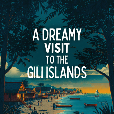 episode A Dreamy Visit to the Gili Islands artwork