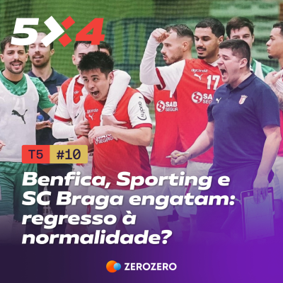 episode T5, Ep. 10 - Benfica, Sporting e SC Braga engatam: regresso à normalidade? artwork