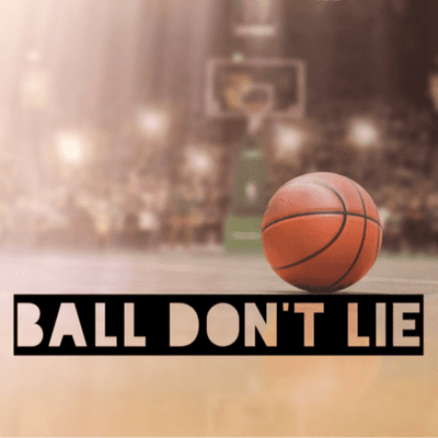 Ball Don’t Lie