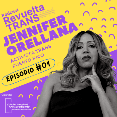 episode Jennifer Orellana, Activista Trans #01 artwork