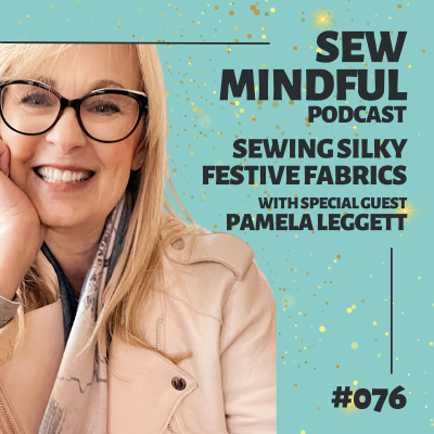 episode 076: Sewing Silky Festive Outfits artwork
