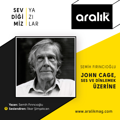 episode John Cage, Ses ve Dinlemek Üzerine - Semih Fırıncıoğlu artwork