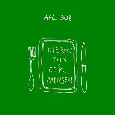 episode #308 - Dieren zijn ook mensen artwork