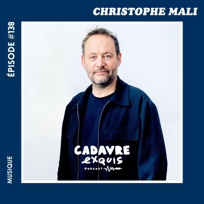 episode #138︱Christophe Mali : « Je rêvais de théâtre, mais Tryo m’a offert un rêve qui n’arrive qu’une fois dans la vie » artwork