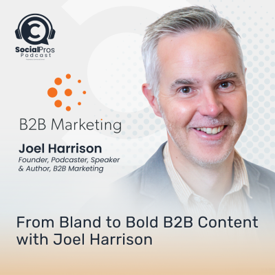 episode From Bland to Bold B2B Content with Joel Harrison artwork