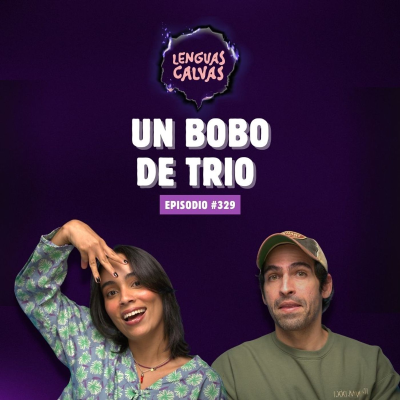episode #329 Un Bobo de trío artwork