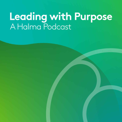 Leading with Purpose: A Halma Podcast