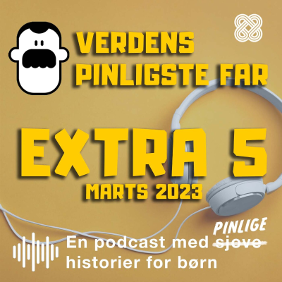 Verdens Pinligste Far - Extra 05 - Marts 2023