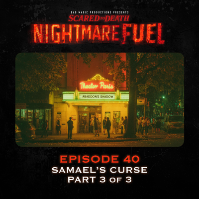 episode Nightmare Fuel #40: Samael's Curse Conclusion (3 of 3) artwork
