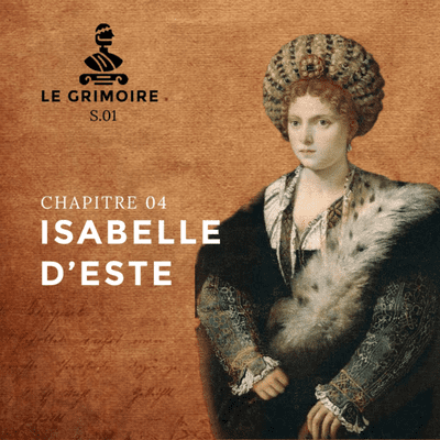 episode ISABELLE D’ESTE - Chapitre 4 (S.01) artwork