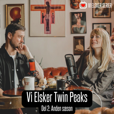episode Episode #30 - Derfor bør du se Twin Peaks afsnit 2. Medvært: Stine Teglgaard artwork