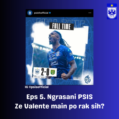episode Eps 5 Ngrasani PSIS - Ze Valente Main Po Rak Sih? artwork