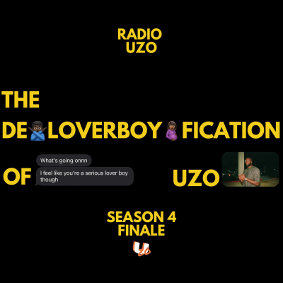 episode The De-LoverBoyFication of Uzo artwork