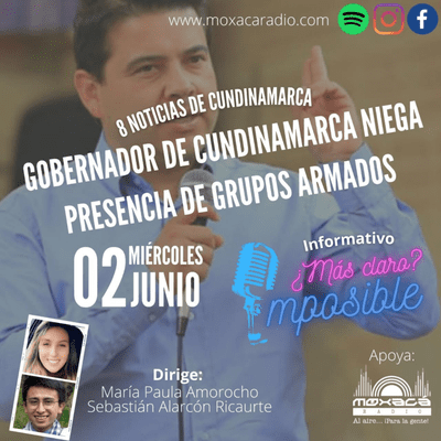 episode Informativo 02 de Junio de 2021 ¿Más claro? ¡Imposible! - Moxacá Radio artwork