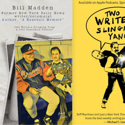 episode Bill Madden: Veteran New York Daily News scribe and author of, "Yankees, Typewriters, Scandals, and Cooperstown: A Baseball Memoir " artwork