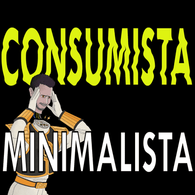 Consumista Minimalista
