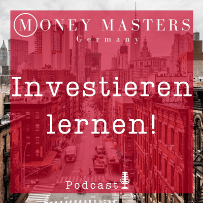 Investieren Lernen Aktien Geldanlage Altersvorsorge Investing Immobilien Vermogen Reich Werden Passives Einkommen Trading Momentum Value Optionen Borse Anleihen Geld Anlegen Bitcoin Crypto Startup Etf Passiv Investieren On Podimo