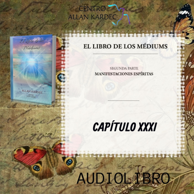 episode Segunda Parte, CAPÍTULO 31- El Libro de los Médiums, codificado por Allan Kardec - artwork