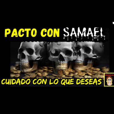 episode 👉Pacto con SAMAEL✝️ Por Riqueza y Fortuna (Viviendo con el miedo) artwork