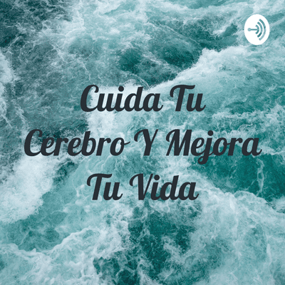 Billede af showet Cuida Tu Cerebro Y Mejora Tu Vida
