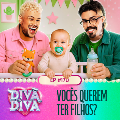 episode #170 - Vocês querem ter filhos? artwork