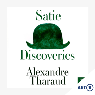 episode Satie: "Discoveries" von Alexandre Tharaud artwork