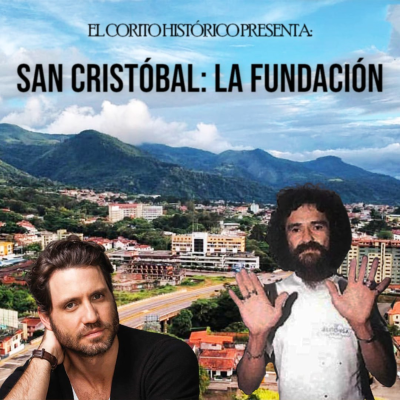 episode El Corito Histórico #117 - La Fundación de San Cristóbal artwork