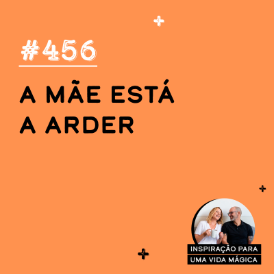 episode #456 - A mãe está a arder artwork