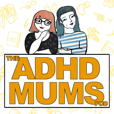 Coverbild der Sendung The ADHD MUMS Pod