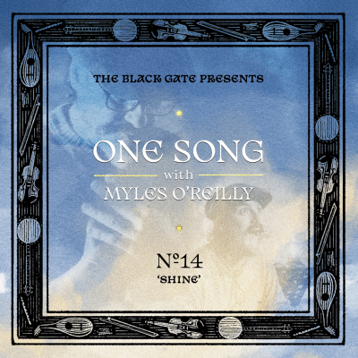 episode ONE SONG #14 | 'Shine' with Myles O'Reilly artwork