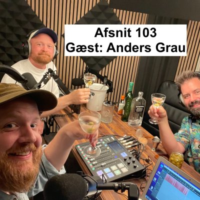 episode #103 "Det kan være pisse lige meget det hele nu" med Anders Grau artwork