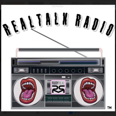 Realtalk Radio hosted by RudyReal