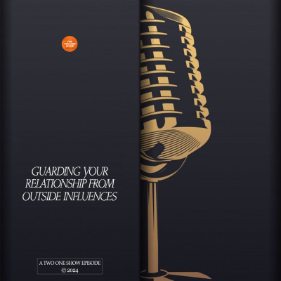 episode GUARDING YOUR RELATIONSHIP FROM OUTSIDE INFLUENCES artwork